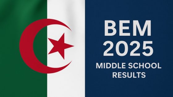 كيفية استخراج نتيجة شهادة التعليم المتوسط 2025 BEM الجزائر 2025